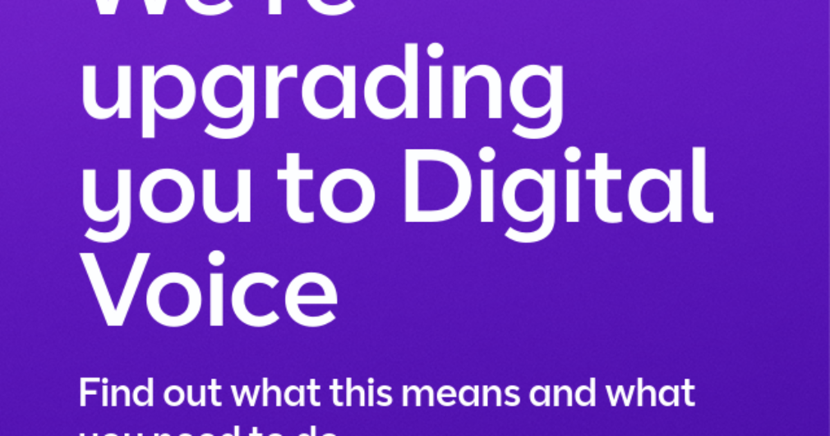 We're upgrading you to Digital Voice